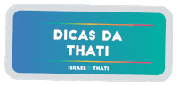 Dicas Da Thati GIF by Israelbythati