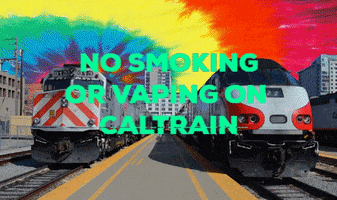 Caltrain 420 smoking vape vaping GIF