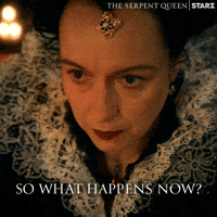 Keep Going What Now GIF by The Serpent Queen
