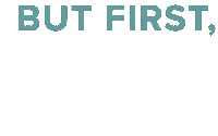 Saying But First Coffee Sticker by Brkich Design Group