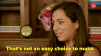 That's Not an Easy Choice