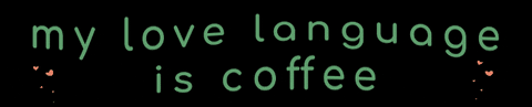 wakethecrewcoffee love coffee coffee love love language GIF