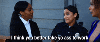 Take Yo Ass To Work