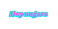 Hey Sugars Sticker by Libbie Higgins
