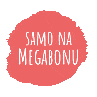 Samo Na Megabonu Sticker by Megabon