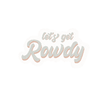Rowdy Sticker