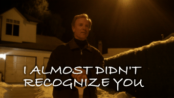 Didn't Recognize You