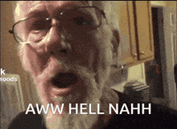 Aww Hell Nah No GIF