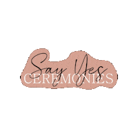 sayyesceremonies ceremony courtney say yes trouwen Sticker