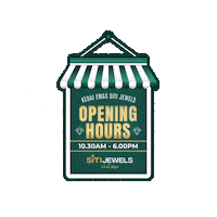 Openinghourssitijewels Sticker by Siti Jewels MY