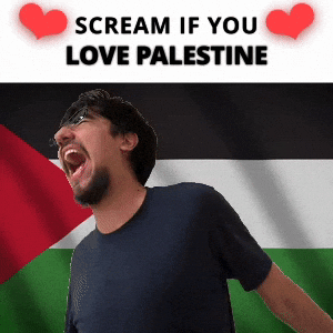 SCREAM IF YOU LOVE PALESTINE