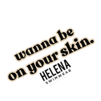 helenaswimwear love skin helenaswimwear wannabeonyourskin Sticker
