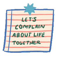 Life Complain Sticker by chenny aviana