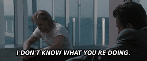 I Dont Know What Youre Doing GIF