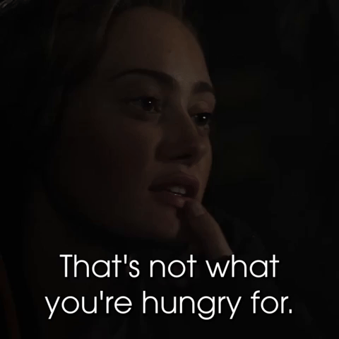 What You're Hungry For