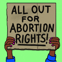 Digital art gif. Manicured hands hold up a cardboard protest sign over a lime green background with the message, “All out for abortion rights!”
