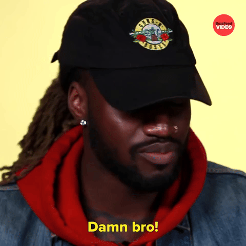 Damn Bro!