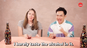 I Barely Taste The Alcohol 