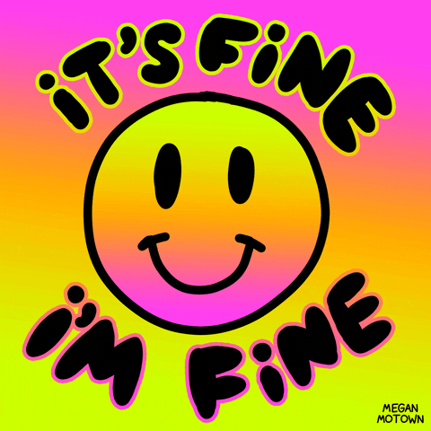 Im Good Smiley Face GIF by megan lockhart
