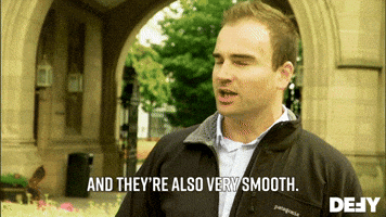 They're Also Very Smooth