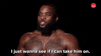 See If I Can Take Him On