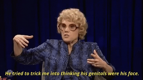 kate mckinnon he tried to trick me into thinking his genitals were his face GIF by Saturday Night Live