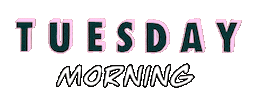 Tuesday Morning Sticker