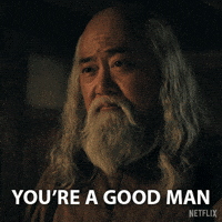 Avatar The Last Airbender Youre A Good Man GIF by NETFLIX