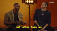 I Feel Like I Know You
