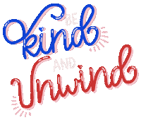Unwind Be Kind Sticker
