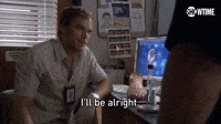 I'll Be Alright