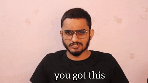 You Got This GIF by Aniket Mishra