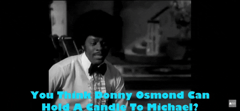Rakeemagne joejackson donnyosmond jacksonsamericandream you think donny osmond can hold a candle to michael GIF
