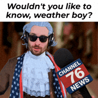 Wouldnt You Like To Know Weather Report GIF