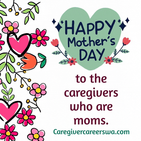 Happy Mother's Day to Caregivers