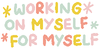 Working On Myself For Myself Sticker