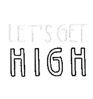 Lets Get High Sticker