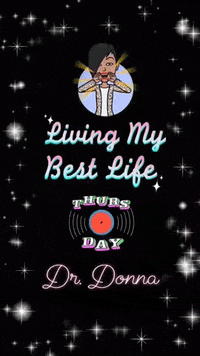 The Good Life Thursday GIF by Dr. Donna Thomas Rodgers