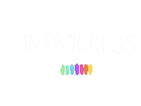 In Progress Sticker