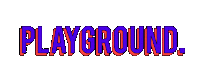 PlaygroundAgency playground playtime playdate playgroundagency Sticker