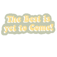Positivity Thebestisyettocome Sticker