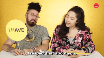 I Respect That About You