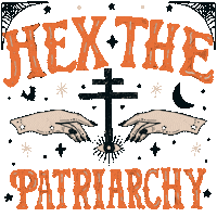 Digital art gif. Tattooed hands and a blinking eye frame a Patriarchal cross, lettering in papaya orange craftsman font reads, "Hex the Patriarchy."