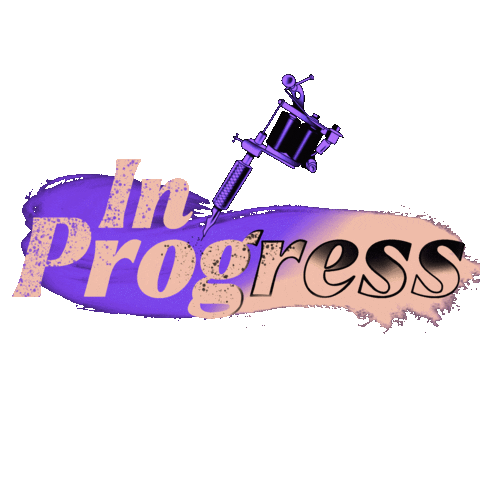 In Progress Tattoo Sticker