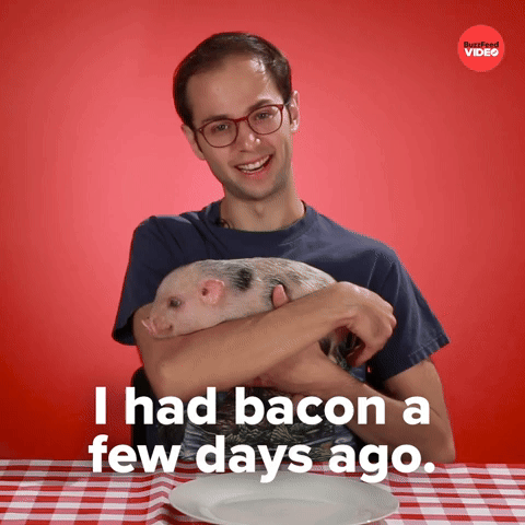 I had bacon 