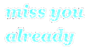Miss You Already Sticker by Alissandra