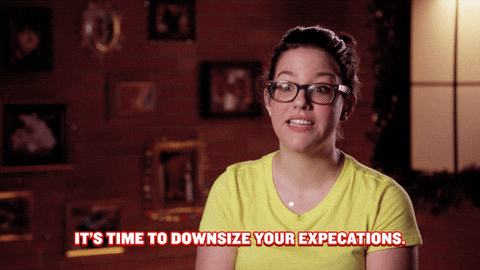 time to lower your expectations