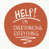 Overthinking Mental Health GIF by Joeli