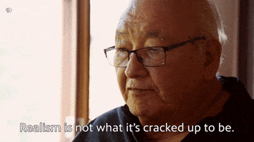 Realism Is Not What It's Cracked Up To Be