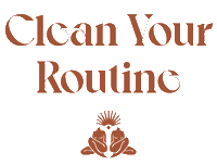 Clean Your Routine Sticker by Good Juju
